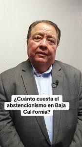 ¿Cuánto cuesta el abstencionismo en #BajaCalifornia? Jorge Alberto Aranda,  Consejero Electoral del Instituto Estatal Electoral de esta entidad