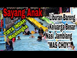 Keluarga Besar Nasi Jamblang Mas Choy Liburan Di Kolam Renang Tirta Indah Waterboom Majalengka Youtube