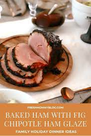 Baked Ham With Fig Chipotle Ham Glaze Recipe Recipe Ham Glaze Recipe Baked Ham Glaze Recipe