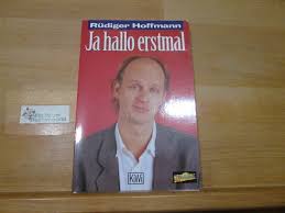 Rüdiger hoffmann und andreas hutzler. Ja Hallo Erstmal Rudiger Hoffmann Buch Gebraucht Kaufen A02nu3fa01zzu