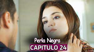 Perla Negra Capitulo 24 (SUBTITULO ESPAÑOL) | Siyah İnci - YouTube