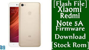 Flash File Xiaomi Redmi Note 5a Stock Firmware Download Stock Rom Firmware Xiaomi Rom