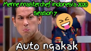 Meme Masterchef Indonesia 2020 Season 7 Terbaru Lucu Youtube