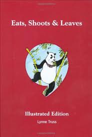 How fascinating! and then went on to explain that, funnily enough, he had once devised a rather good comic routine. Eats Shoots Leaves Illustrated Edition Lynne Truss