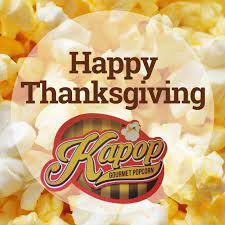 Happy Thanksgiving From Kapop Gourmet Popcorn Gourmet Gourmet Popcorn Snack Recipes