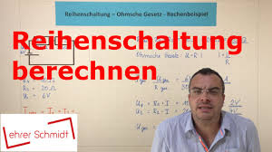 Reihenschaltung Berechnen Gesamtwiderstand Teilspannungen Physik Elektrizitat Youtube