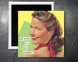 Hell Yeah, I've Been...magnet. Custom Made. 1.5 X 1.5 Inch