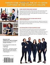 Check spelling or type a new query. The Complete America S Test Kitchen Tv Show Cookbook 2001 2021 Every Recipe From The Hit Tv Show Along With Product Ratings Includes The 2021 Season Complete Atk Tv Show Cookbook America S Test