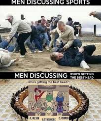 Check spelling or type a new query. Men Discussing Who S Getting The Best Head Men Discussing Things Know Your Meme