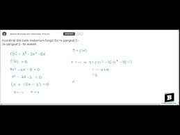 (nilai optimum ini merupakan nilai minimum karena grafik fungsi kuadrat menghadap ke atas) titik optimum : Koordinat Titik Balik Maksimum Fungsi F X X Pangkat 3 3x Pangkat 2 9x Adalah Youtube