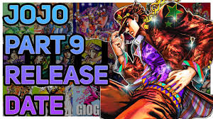 Jojo part 9 will begin production after a short break. Jojo Part 9 Release Date Confirmed Jojo S Bizarre Adventure Youtube