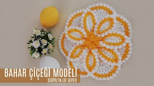 Serpilin Lif Sepeti Bahar Cicegi Modeli 2020 Bahar Sepetler Model
