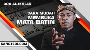 Cara Membuka Mata Batin Dengan Doa Al Ikhlas Tanpa Puasa Ataupun Tirakat