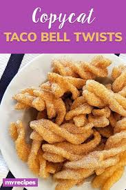 Copycat Taco Bell Cinnamon Twists Recipe Recipe Cinnamon Twists Twisted Recipes Taco Bell Recipes