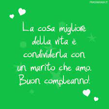 Auguri Di Buon Compleanno Per Un Marito Le 50 Frasi Piu Belle E Divertenti