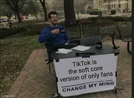 Maybe you would like to learn more about one of these? Tiktok Is The Soft Core Version Of Only Fans Meme Video Gifs Tiktok Meme Soft Meme Core Meme Version Meme Only Meme Fans Meme