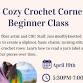 April Cozy Crochet Corner: Beginners