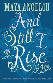 And Still I Rise Ebook By Dr Maya Angelou Rakuten Kobo In 2020 Maya Angelou Books Still I Rise Maya Angelou