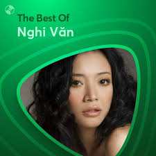 Những Bài Hát Hay Nhất Của Nghi Văn