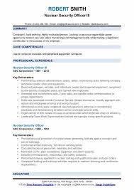 The security officer's responsibilities include patrolling the premises, setting up security controls, monitoring property. Nuclear Security Officer Resume Samples Qwikresume