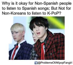 Yeah And Im Mexican Too So Lol Kpop Memes Kpop Funny Drama Memes
