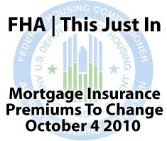 Higher And Lower Fha Mortgage Insurance Premiums Start