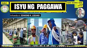Ang halimbawa ng globalisasyon ay earth kung gagawan ng slogan ito katarungan at kahalagahan natin mga pilipino. Isyu Ng Paggawa