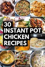 30 Chicken Instant Pot Recipes That Are Easy Healthy The Daily Spice Instant Pot Recipes Chicken Instant Pot Dinner Recipes Instant Pot Recipes
