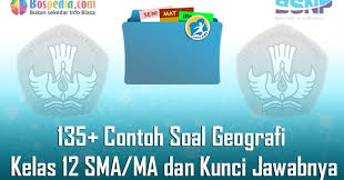 Lengkap 135 Contoh Soal Geografi Kelas 12 Sma Ma Dan Kunci Jawabnya Terbaru Bospedia