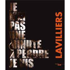 229,226 likes · 7,690 talking about this. Je N Ai Pas Une Minute A Perdre Je Vis Broche Bernard Lavilliers Achat Livre Fnac
