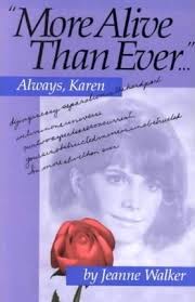 More Alive Than Ever...Always, Karen by Jeanne Walker