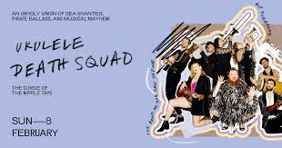 💀 Ukulele Death Squad The Curse of the Nipple Tape 8 February | The Q  Prepare for an unholy union of sea shanties, pirate ballads, and musical  mayhem! Celebrating the release of