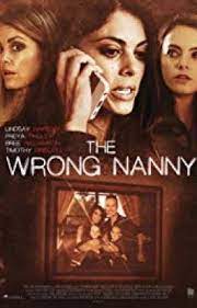 The Wrong Nanny 2017 The Wrong Nanny 2017 Nanny Movies Nanny Lifetime Movies