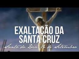 Resultado de imagem para dia da exaltação da santa cruz