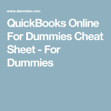 Quickbooks Online For Dummies Cheat Sheet For Dummies Quickbooks Online Quickbooks Quickbooks Tutorial