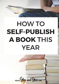 How To Self Publish A Book This Year Self Publishing Book Writing Tips Writing A Book