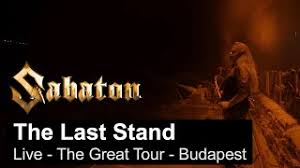Diary of an unknown soldier 5. Sabaton The Last Stand Live The Great Tour Budapest Youtube