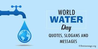 Be the first to contribute! World Water Day 2021 Quotes Water Slogans And Messages Best Message
