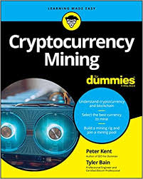 How many ethereum can i mine a day? Amazon Com Cryptocurrency Mining For Dummies Ebook Kent Peter Bain Tyler Kindle Store