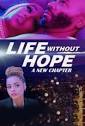Life Without Hope: A New Chapter | Rotten Tomatoes