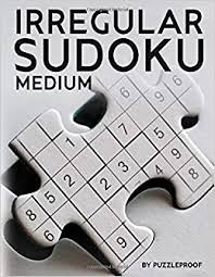An online game of logic, sudoku doesn't require any calculation nor special math … Irregular Sudoku 250 Medium Difficulty Large Print Jigsaw Sudoku Puzzles For Adults Two Puzzles Per Page Solutions Included At The Back Of The Book Irregular Sudoku Puzzle Books Proof P 9798567591246 Amazon Com