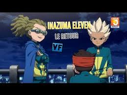 Inazuma Eleven Le Retour Vf Hd La Reforme Du Football Youtube