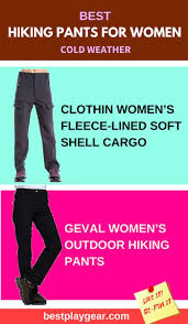 Best Cold Weather Hiking Pants For Women And 4 Alternatives 2021 Best Play Gear Best Hiking Pants Hiking Pants Pants For Women