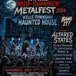 Wells Township Haunted House 6th annual Mid Summer Metal Fest