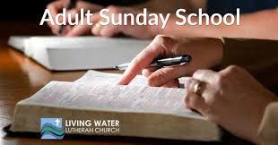 Adult Sunday School Living Water Lutheran Church