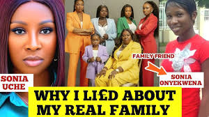 THE WHOLE TRUTH ABOUT SONIA UCHE REAL FAMILY