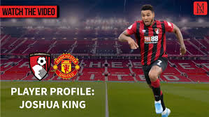 Prior to joining west point, dr. Joshua King Injury Situation Explained Amid Manchester United Deadline Day Transfer Interest Manchester Evening News