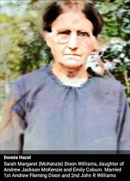 Sarah Margaret McKenzie Dixon Williams (1865-1946)