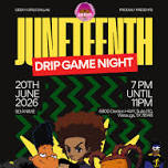 Juneteenth Drip Game Night