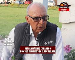ASÍ ERA MÁXIMO CARRASCO: EL DT. CAMPEÓN CON MELGAR EN 1981, Un 5 de  noviembre de 1990 falleció trágicamente el entrenador Máximo Toribio  Carrasco Meza. Hoy Jorge "El billarista" Ramírez cuenta como ...